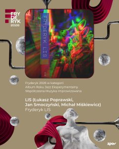 Fryderyk Lis Laureat Fryderyka 2026 Jazz Eksperymentalny