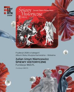 Julian Ursyn Niemcewicz Laureat Fryderyka 2026 Album Roku Muzyka Kameralna Wokalna