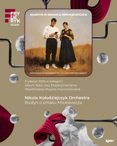 Nikola Kolodziejczyk Orchestra Laureat Fryderyka 2026 Jazz Eksperymentalny