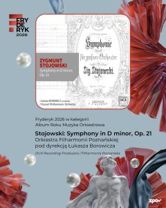 Stojowski Laureat Fryderyka 2026 Album Roku Muzyka Orkiestrowa