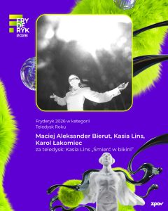 Maciej Aleksander Bierut Kasia Lins Karol Lakomiec Laureat Fryderyka 2026 Teledysk Roku