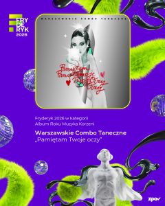 Warszawskie Combo Taneczne Laureat Fryderyka 2026 Album Roku Muzyka Korzeni